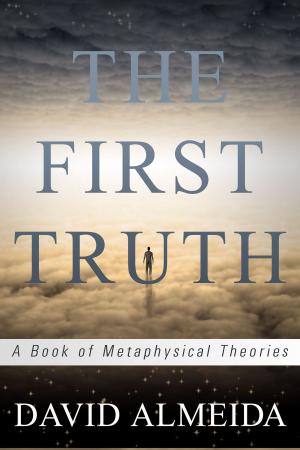 Cover of the book The First Truth: A Book of Metaphysical Theories by Antonio Abreu