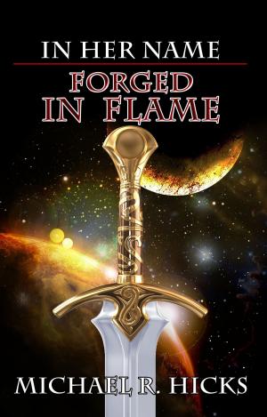 Book cover of Forged In Flame (In Her Name, Book 8)