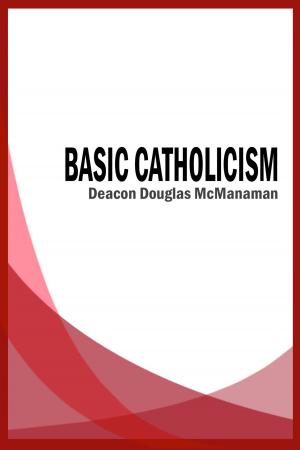 Cover of the book Basic Catholicism by Dimitrios Porpatonelis