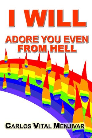 Cover of I Will Adore You Even From Hell