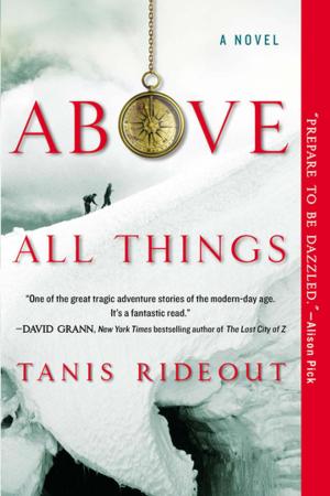 Cover of the book Above All Things by W. Doyle Gentry