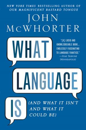 Cover of the book What Language Is by Van Garner, Virginia Garner