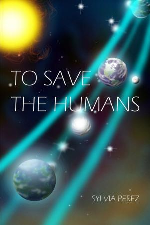 Cover of the book To Save the Humans by Kevin A. Krall