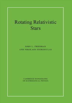 Cover of the book Rotating Relativistic Stars by Clyde Croft, SC, Christopher Kee, Jeff Waincymer
