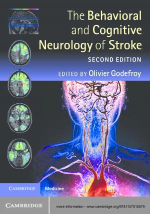 bigCover of the book The Behavioral and Cognitive Neurology of Stroke by 