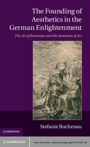 bigCover of the book The Founding of Aesthetics in the German Enlightenment by 