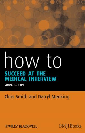 bigCover of the book How to Succeed at the Medical Interview by 
