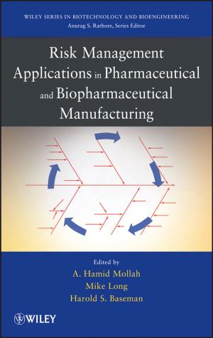 Cover of the book Risk Management Applications in Pharmaceutical and Biopharmaceutical Manufacturing by Peter Morris, Jeffrey K. Pinto