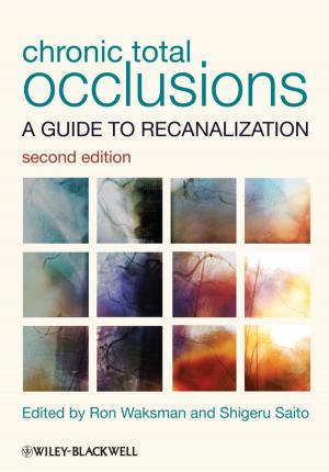 Cover of the book Chronic Total Occlusions by Joanna R. Freeland, Stephen D. Petersen