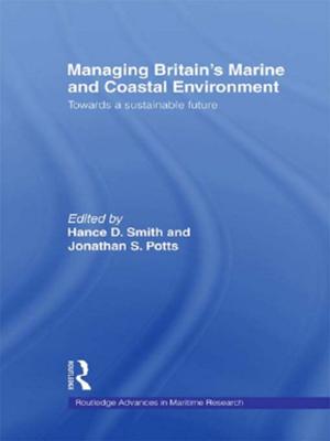 Cover of the book Managing Britain's Marine and Coastal Environment by Alan Sica