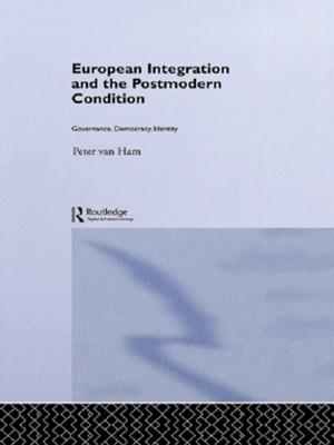Cover of the book European Integration and the Postmodern Condition by James H. Kleiger, Ali Khadivi