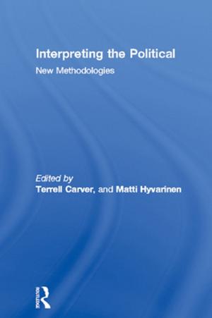 Cover of the book Interpreting the Political by Deena Weinstein, Michael Weinstein