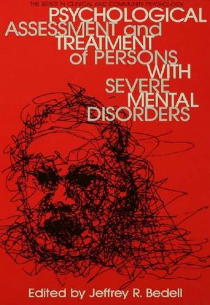 Cover of the book Psychological Assessment And Treatment Of Persons With Severe Mental disorders by John J. Winkler