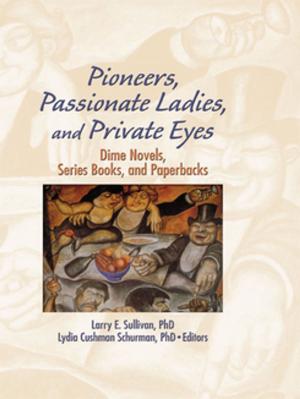 Cover of the book Pioneers, Passionate Ladies, and Private Eyes by T. A. Sinclair