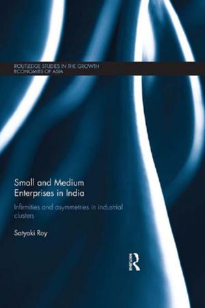 Cover of the book Small and Medium Enterprises in India by Ricardo S. Morse, Terry F. Buss, C. Morgan Kinghorn