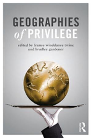 Cover of the book Geographies of Privilege by Chauncey Maher