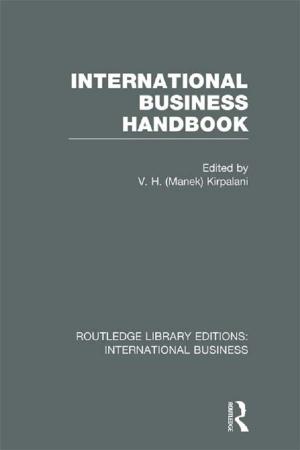 Cover of the book International Business Handbook (RLE International Business) by Richard House, Del Loewenthal