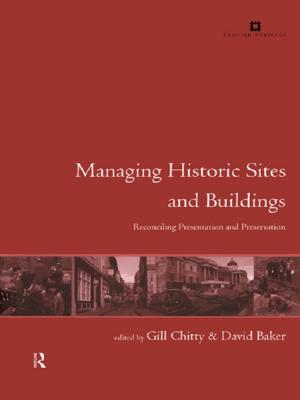Cover of the book Managing Historic Sites and Buildings by Frédéric Vandenberghe
