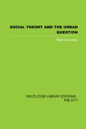 Cover of the book Social Theory and the Urban Question by 