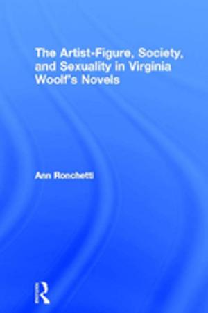 Cover of the book The Artist-Figure, Society, and Sexuality in Virginia Woolf's Novels by Winin Pereira, Jeremy Seabrook