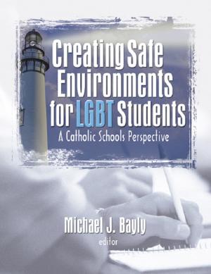 Cover of the book Creating Safe Environments for LGBT Students by David Miller, John Plant, Paul Scaife