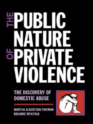 Cover of the book The Public Nature of Private Violence by Timothy Moss, Simon Marvin