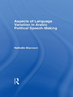 Cover of the book Aspects of Language Variation in Arabic Political Speech-Making by Sarah A. Radcliffe, Dr Sallie Westwood, Sallie Westwood