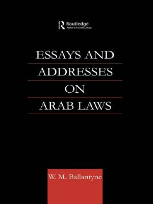 Cover of the book Essays and Addresses on Arab Laws by Eisuke Saito, Masatsugu Murase, Atsushi Tsukui, John Yeo