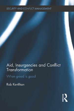 Cover of the book Aid, Insurgencies and Conflict Transformation by Ian Taylor