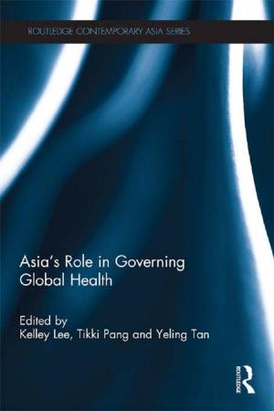 Cover of the book Asia's Role in Governing Global Health by Harry R Moody