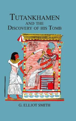Cover of the book Tutankhamen & The Discovery of His Tomb by Susan Lewis Hammond