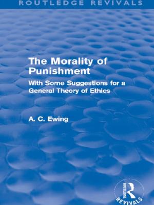 Cover of the book The Morality of Punishment (Routledge Revivals) by 