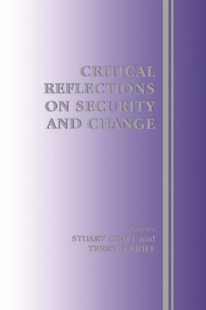 Cover of the book Critical Reflections on Security and Change by Charles J. Cox, Peter J. Makin
