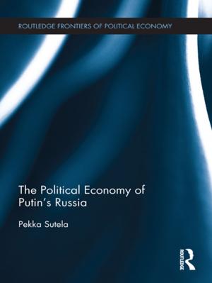 Cover of the book The Political Economy of Putin's Russia by 