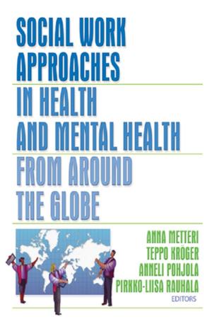 Cover of the book Social Work Approaches in Health and Mental Health from Around the Globe by 