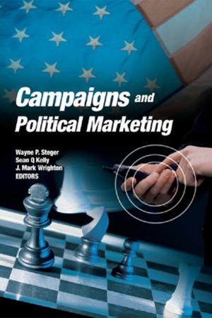 Cover of the book Campaigns and Political Marketing by Pink Dandelion