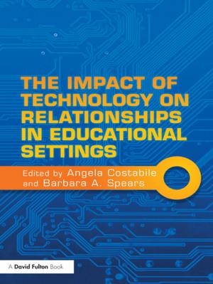 Cover of the book The Impact of Technology on Relationships in Educational Settings by Willem Koomen, Joop Van Der Pligt