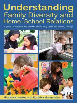 Cover of the book Understanding Family Diversity and Home - School Relations by Adrian Webb