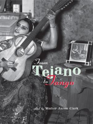 Cover of the book From Tejano to Tango by Ali Almanna