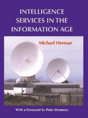 Cover of the book Intelligence Services in the Information Age by Paul Coates