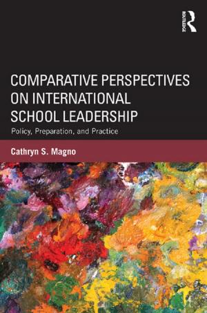Cover of the book Comparative Perspectives on International School Leadership by Donald Campbell, Rob Hale