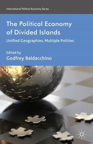 Cover of the book The Political Economy of Divided Islands by Manuela Achilles, Dana Elzey