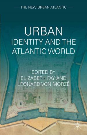 Cover of the book Urban Identity and the Atlantic World by L. Gillman