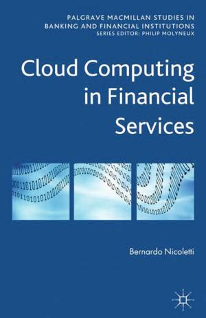 Cover of the book Cloud Computing in Financial Services by Milija Gluhovic