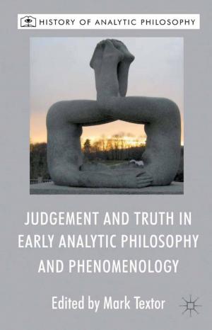 Cover of the book Judgement and Truth in Early Analytic Philosophy and Phenomenology by 
