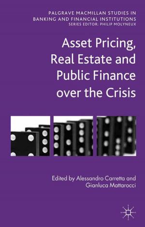 Cover of the book Asset Pricing, Real Estate and Public Finance over the Crisis by C. Westall, M. Gardiner