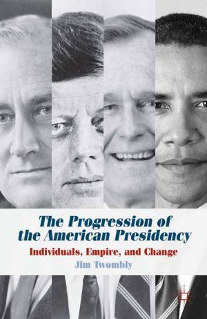 Cover of the book The Progression of the American Presidency by D. Hicks