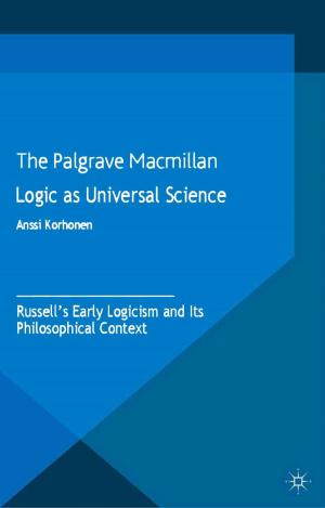 Cover of the book Logic as Universal Science by Mohammad Zulfan Tadjoeddin, Anis Chowdhury