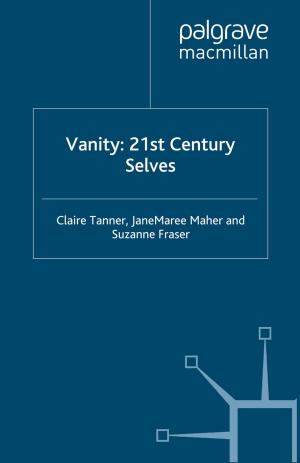 Cover of the book Vanity: 21st Century Selves by Velibor Bobo Kovac
