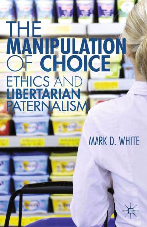 Cover of the book The Manipulation of Choice by Peter Marina, Stephen Glazier